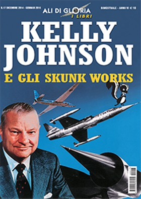 Kelly Johnson e gli skunk works.
